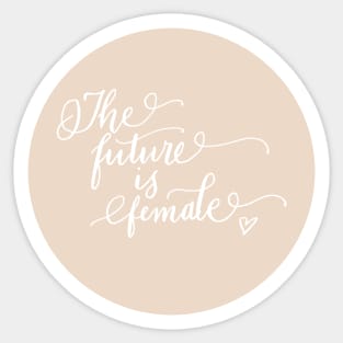 The Future Is Female! Sticker